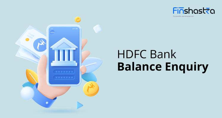 अपने HDFC अकाउंट का बैलेंस इन तरीकों से करें चेक