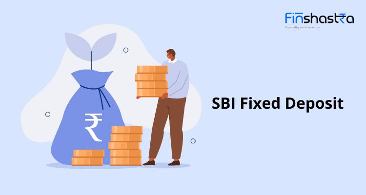 SBI FD खोलने से पहले जानें उसकी सभी स्कीम्स, ब्याज दरों, योग्यता शर्तों आदि के बारे में