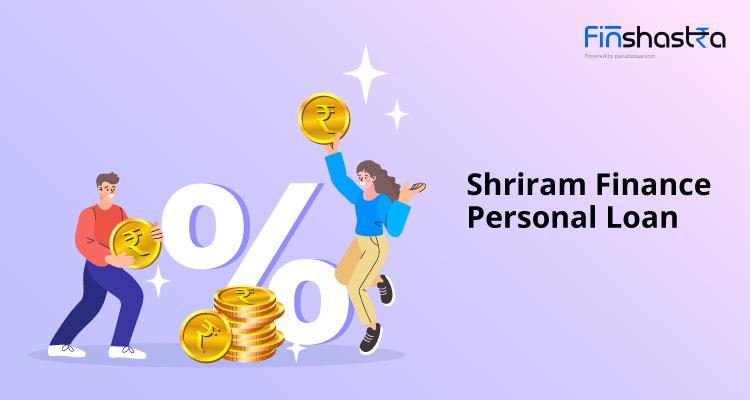 Shriram Finance Personal Loan: 72 घंटों के अंदर पाएं 15 लाख तक का पर्सनल लोन