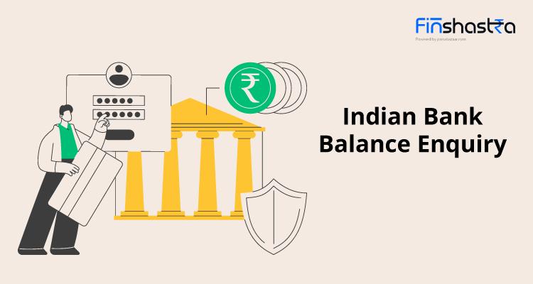 Indian Bank Balance Check: इंडियन बैंक में अपना अकाउंट बैलेंस ऐसे चेक करें