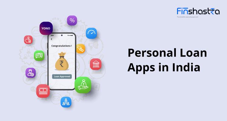 Personal Loan Apps – लेना है पर्सनल लोन, इन 10 ऐप्स से पाएं इंस्टेंट लोन